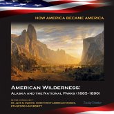 American Wilderness: Alaska and the National Parks (1865-1890) (eBook, ePUB)