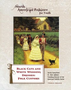 Black Cats and White Wedding Dresses: Folk Customs (eBook, ePUB) - Arkham, Thomas