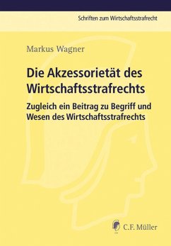 Die Akzessorietät des Wirtschaftsstrafrechts (eBook, ePUB) - Wagner, Markus