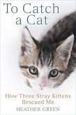 To Catch a Cat (eBook, ePUB)