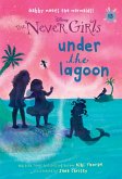 Never Girls #13: Under the Lagoon (Disney: The Never Girls) (eBook, ePUB)
