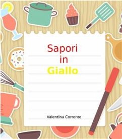 Sapori in giallo (eBook, ePUB) - Corrente, Valentina