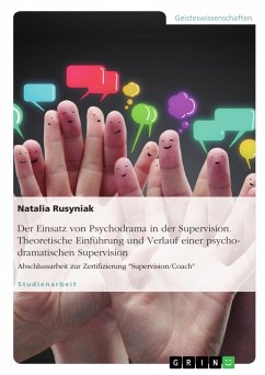 Der Einsatz von Psychodrama in der Supervision. Theoretische Einführung und Verlauf einer psychodramatischen Supervision (eBook, ePUB)