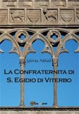 La Confraternita di Sant'Egidio di Viterbo (eBook, PDF)