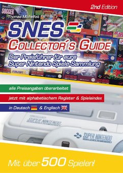 SNES Collector´s Guide 2nd Edition - Der Preisführer für eure Super Nintendo Spiele-Sammlung - Michelfeit, Thomas