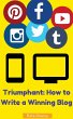 Triumphant: How to Write a Winning Blog... - Bild 1