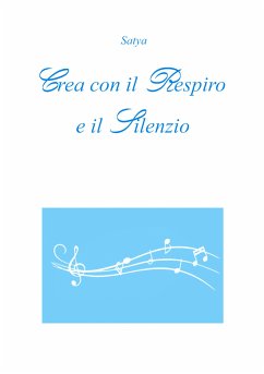 Crea con il Respiro e il Silenzio (eBook, PDF) - Satya