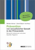 Prävention von sexualisierter Gewalt in der Primarstufe Prävention von sexualisierter Gewalt in der Primarstufe