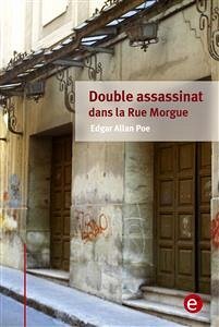 Double assassinat dans la rue morgue (eBook, PDF) - Allan Poe, Edgar; Allan Poe, Edgar
