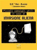 Piccoli consigli utili in caso di invasione aliena (eBook, ePUB)