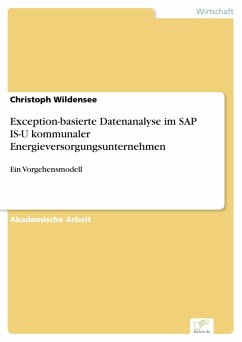 Exception-basierte Datenanalyse im SAP IS-U kommunaler Energieversorgungsunternehmen (eBook, PDF) - Wildensee, Christoph