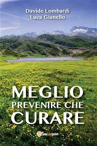 Meglio prevenire che curare (eBook, PDF) - Gianello, Luca; Lombardi, Davide