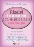 Risolvi i tuoi problemi con la psicologia della famiglia (eBook, PDF)