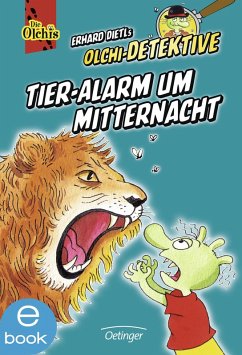 Olchi-Detektive. Tier-Alarm um Mitternacht (eBook, ePUB) - Dietl, Erhard; Iland-Olschewski, Barbara