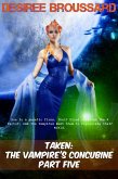 Taken: The Vampire's Concubine Book Five (eBook, ePUB)