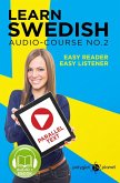 Learn Swedish - Easy Reader   Easy Listener   Parallel Text Swedish Audio Course No. 2 (Learn Swedish   Easy Audio & Easy Text, #2) (eBook, ePUB)