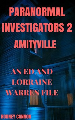 Paranormal Investigators 2, Amityville An Ed and Lorraine Warren File (eBook, ePUB) - Cannon, Rodney