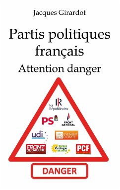 Les partis politiques français - Girardot, Jacques