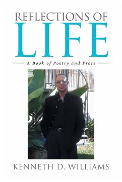 Reflections of Life - Williams, Kenneth D.