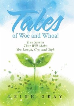 Tales of Woe and Whoa! - Gray, Leigh