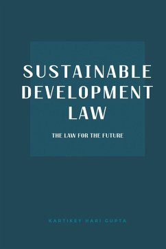 Sustainable Development Law - Gupta, Kartikey Hari