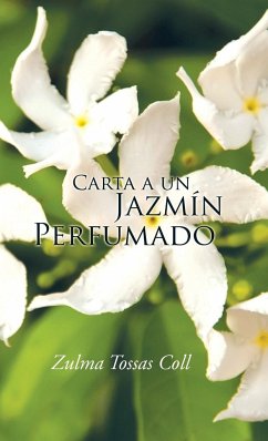 Carta a un jazmín perfumado - Tossas Coll, Zulma