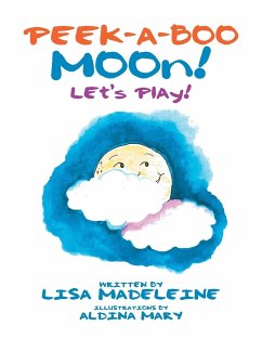 Peek-a-Boo Moon! - Lisa Madeleine