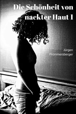 Cover Die Schönheit von nackter Haut 1 (eBook, ePUB)