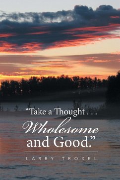 &quote;Take a Thought . . . Wholesome and Good.&quote;