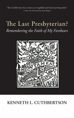 The Last Presbyterian? - Cuthbertson, Kenneth L.