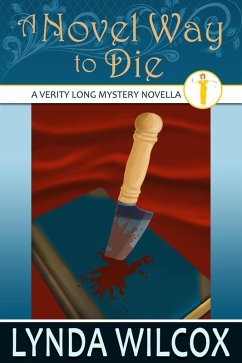 A Novel Way to Die (The Verity Long Mysteries) (eBook, ePUB) - Wilcox, Lynda