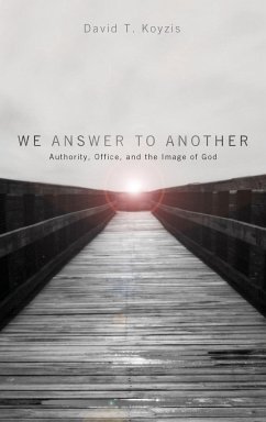 We Answer to Another - Koyzis, David T.