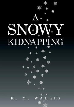 A Snowy Kidnapping - Wallis, K. M.