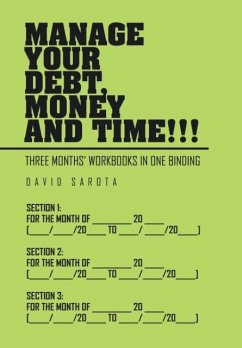 Manage Your Debt, Money and Time!!! - Sarota, David