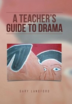 A Teacher's Guide to Drama - Langford, Gary