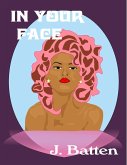 In Your Face (eBook, ePUB) In Your Face (eBook, ePUB)
