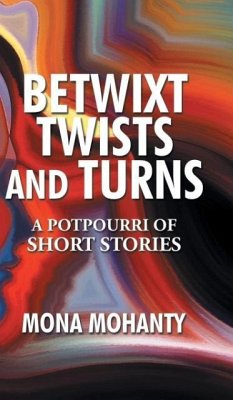 Betwixt Twists and Turns - Mohanty, Mona