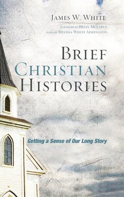 Brief Christian Histories - White, James W.