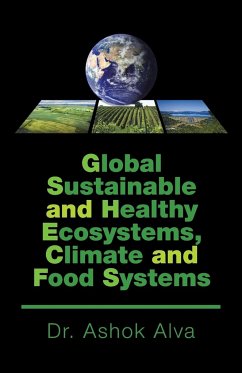 Global Sustainable and Healthy Ecosystems, Climate, and Food Systems - Alva, Ashok
