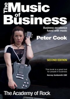 The Music of Business: Business Excellence Fused with Music - Cook, Peter