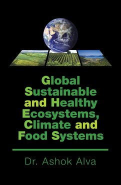 Global Sustainable and Healthy Ecosystems, Climate, and Food Systems - Alva, Ashok