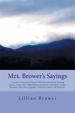 Mrs. Brower's Sayings - Brower, Lillian