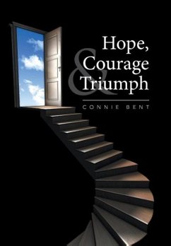 Hope, Courage & Triumph - Bent, Connie