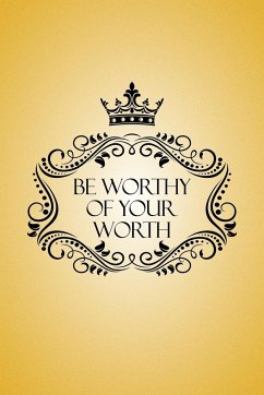 Be Worthy of Your Worth - Sherrilyn