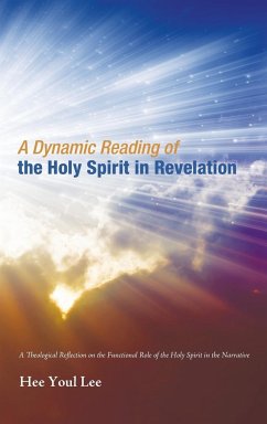 A Dynamic Reading of the Holy Spirit in Revelation - Lee, Hee Youl