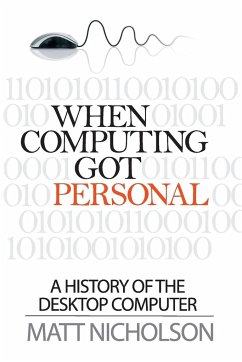 When Computing Got Personal - Nicholson, Matt