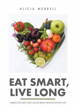Eat Smart, Live Long - Merrell, Alicia