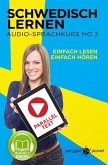Schwedisch Lernen   Einfach Lesen   Einfach Hören   Paralleltext Schwedisch Audio-Sprachkurs Nr. 2 (Einfach Schwedisch Lernen   Hören & Lesen, #2) (eBook, ePUB)