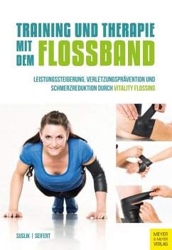 Training und Therapie mit dem Flossband (eBook, PDF) - Suslik, Dominik; Seifert, Sascha