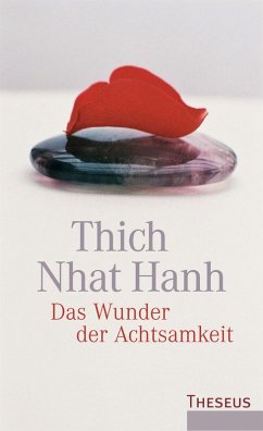 Das Wunder der Achtsamkeit (eBook, ePUB) - Hanh, Thich Nhat